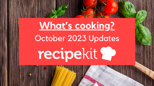 What's Cooking in October 2023: Recipe Kit's Latest Updates