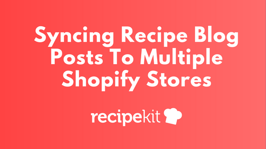 Syncing Shopify blog posts and recipes from store to store