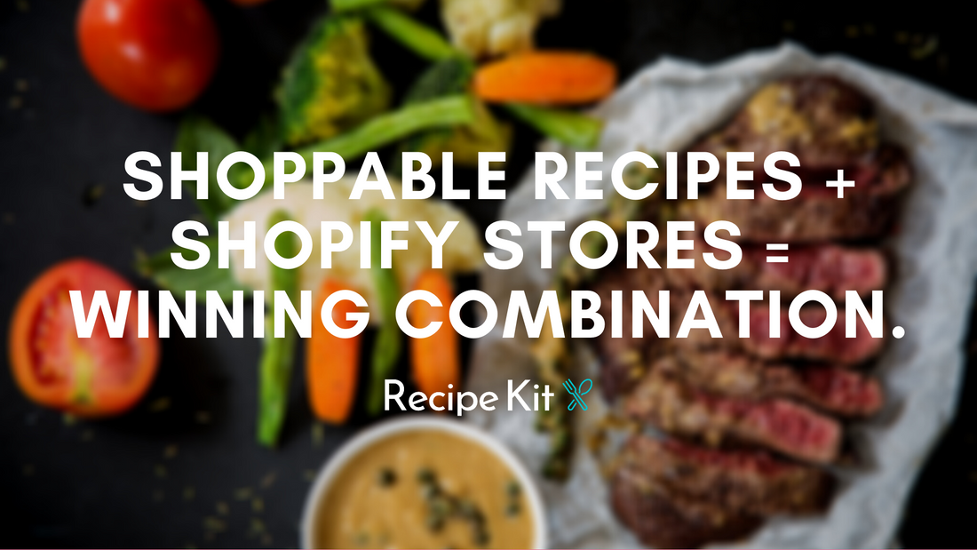 Shoppable Recipes Are Here for Shopify!
